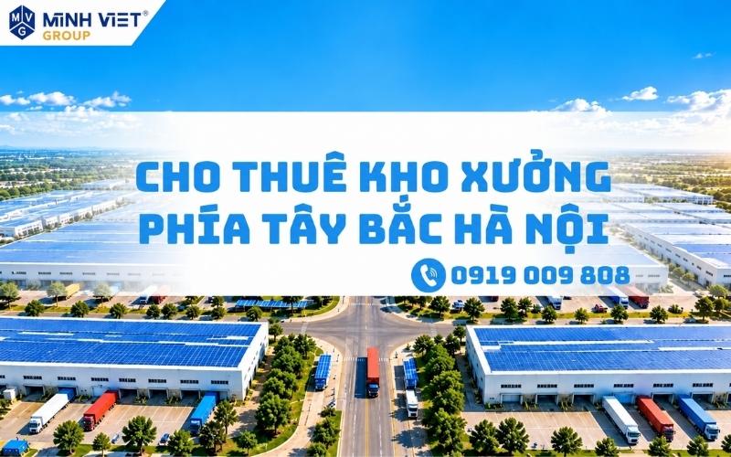 Tổng quan kho xưởng cho thuê phía Tây Bắc Hà Nội